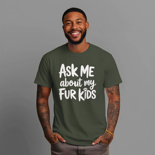 Ask Me About My Fur Kids Dog Lover Unisex T-Shirt