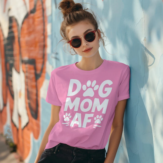 Dog Mom AF Graphic Tee – Funny Pet Lover Shirt