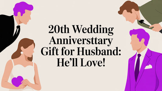 20th Wedding Anniversary Gift for Husband: He'll Love!
