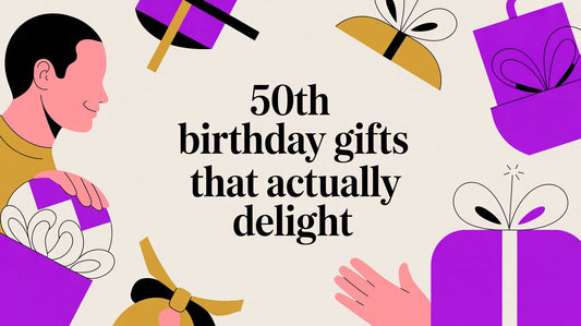 50th Birthday Gifts That Actually Delight