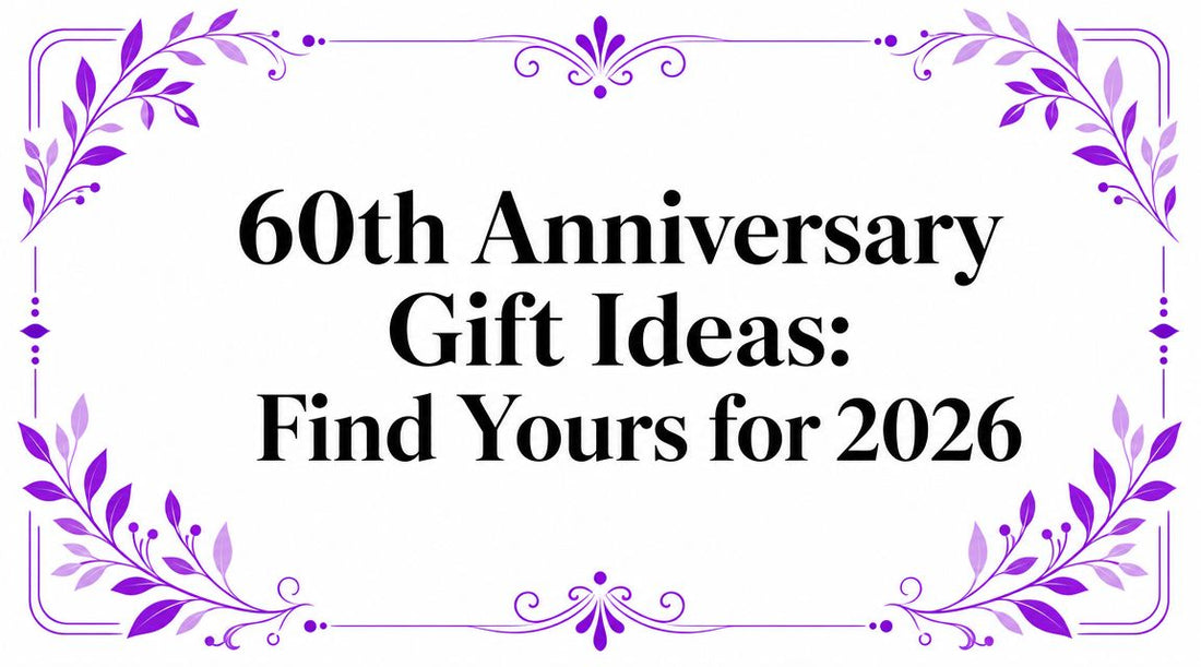 60th Anniversary Gift Ideas: Find Yours for 2026