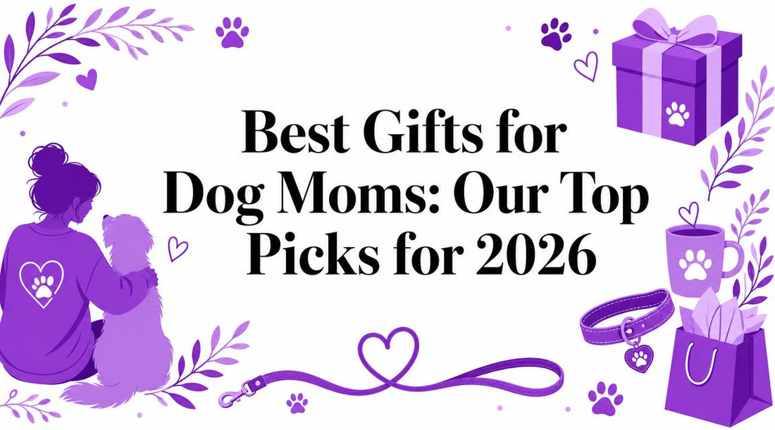Best Gifts for Dog Moms: Our Top Picks for 2026