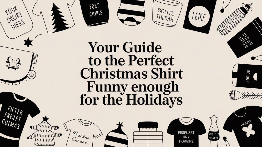 Your Guide to Finding a Christmas Shirt Funny Enough for the Holidays