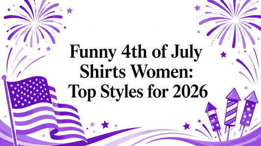 Funny 4th of July Shirts Women: Top Styles for 2026