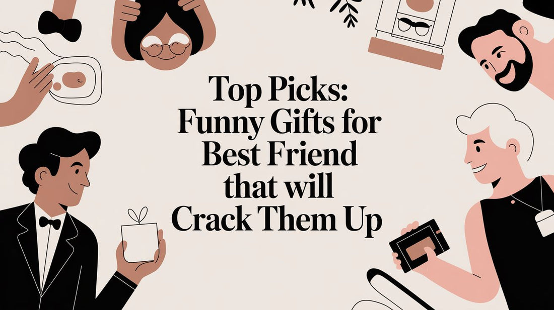 Funny Gifts for Your Best Friend That Say, "I Get Your Weird"