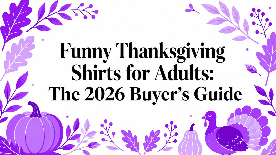Funny Thanksgiving Shirts for Adults: The 2026 Buyer's Guide