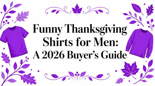 Funny Thanksgiving Shirts for Men: A 2026 Buyer's Guide