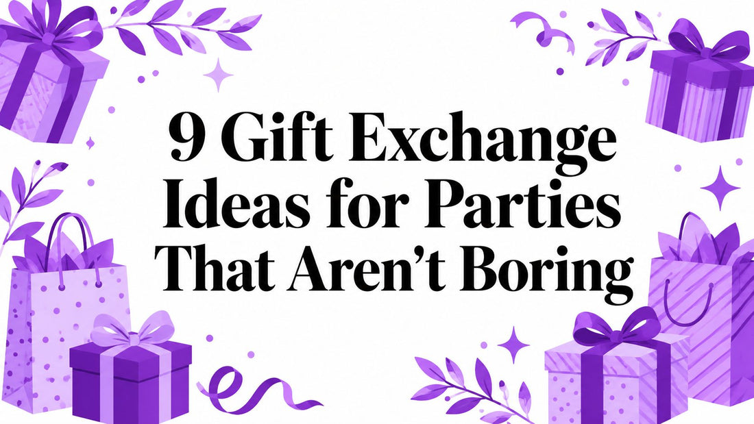 9 Gift Exchange Ideas for Parties That Aren't Boring