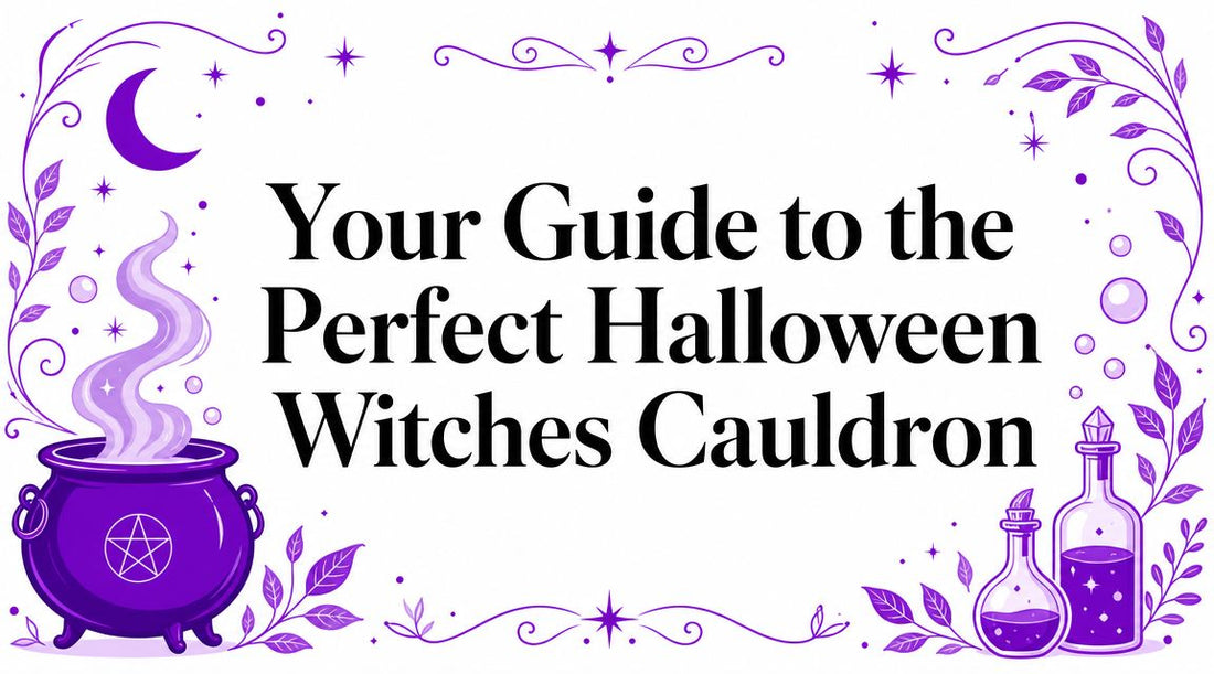Your Guide to the Perfect Halloween Witches Cauldron