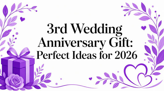 3rd Wedding Anniversary Gift: Perfect Ideas for 2026