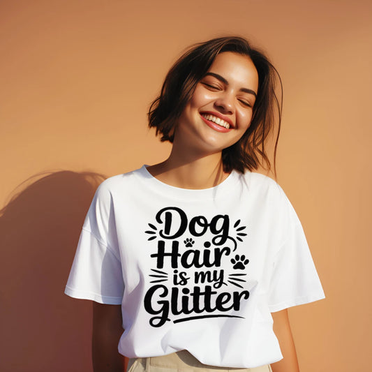 Dog Hair Is My Glitter T-Shirt for Dog Lovers