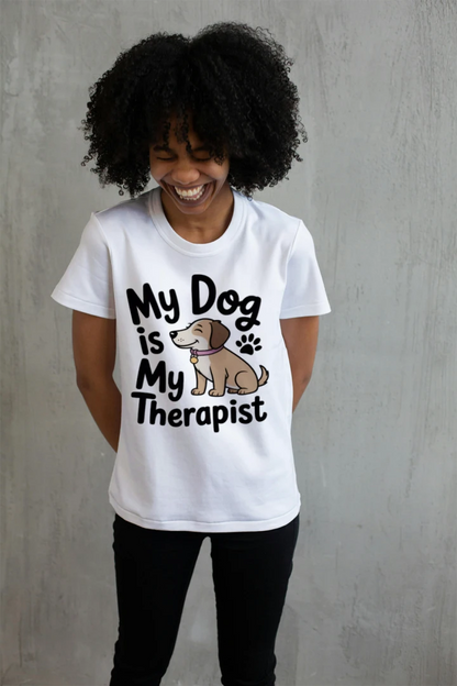 My Dog Is My Therapist Shirt – Funny Pet Lover Tee