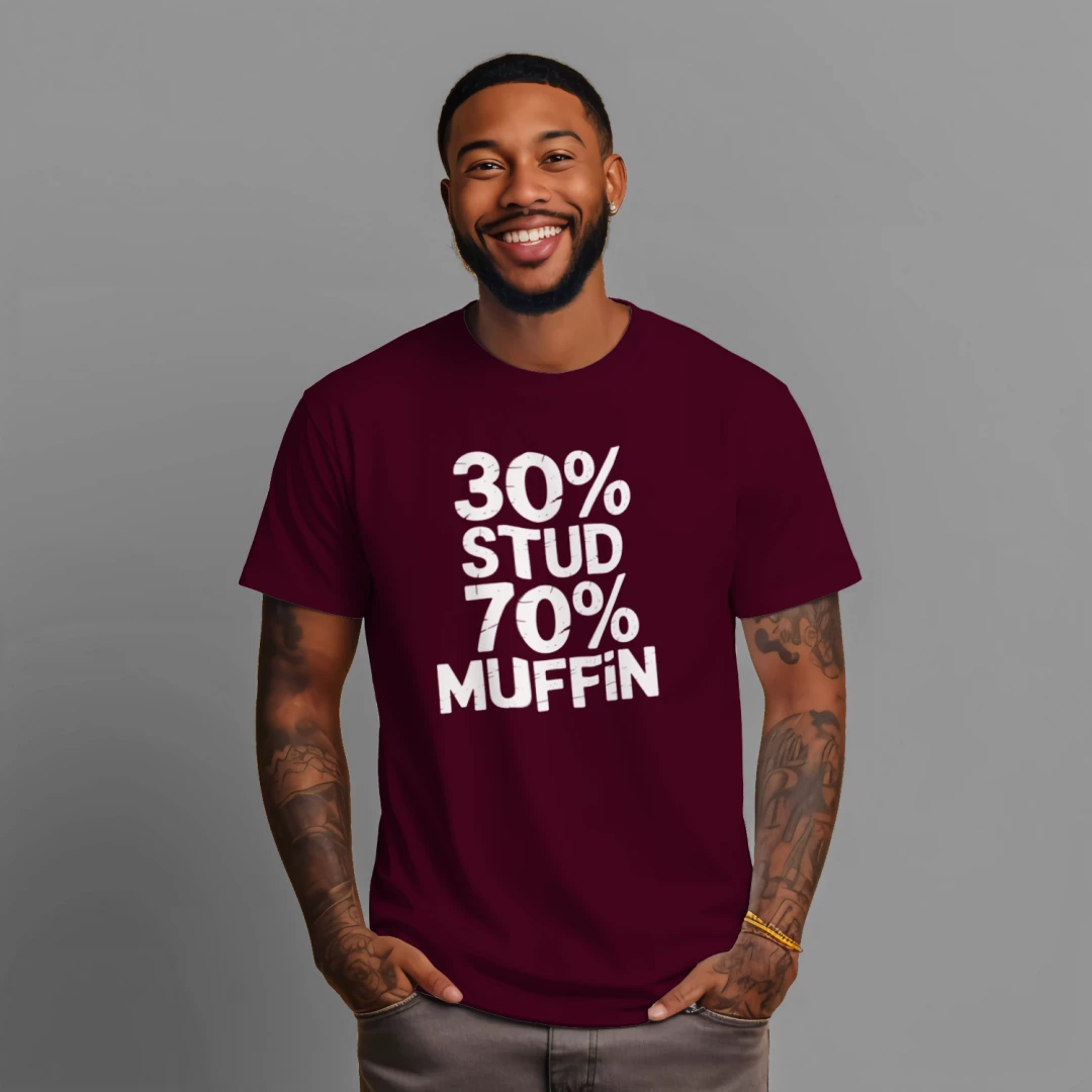 30% Stud 70% Muffin T-Shirt – Funny Unisex Graphic Tee