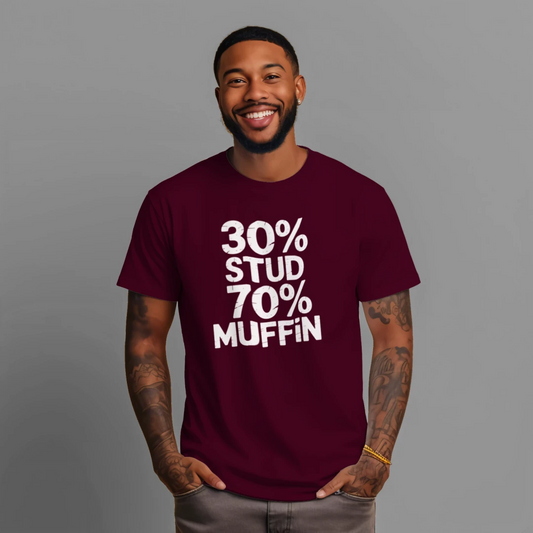 30% Stud 70% Muffin T-Shirt – Funny Unisex Graphic Tee