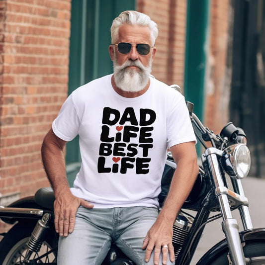 Dad Life Best Life Funny T-Shirt – Proud Dad Gift