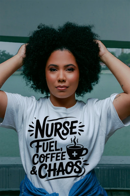 Nurse Fuel Coffee & Chaos Funny Nurse T-Shirt