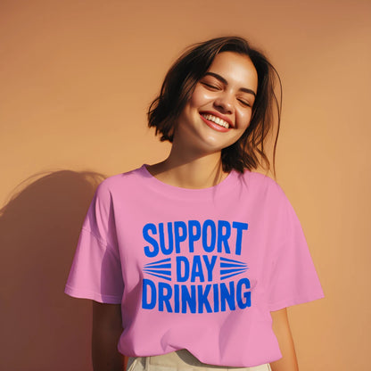 Support Day Drinking Graphic T-Shirt – Funny Unisex