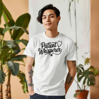 Patient Whisperer Funny Nurse T-Shirt for Healthcare