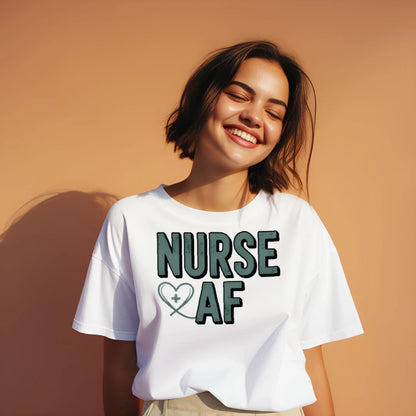 Nurse AF Funny T-Shirt – Bold Nurse Life Humor Tee