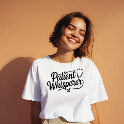 Patient Whisperer Funny Nurse T-Shirt for Healthcare