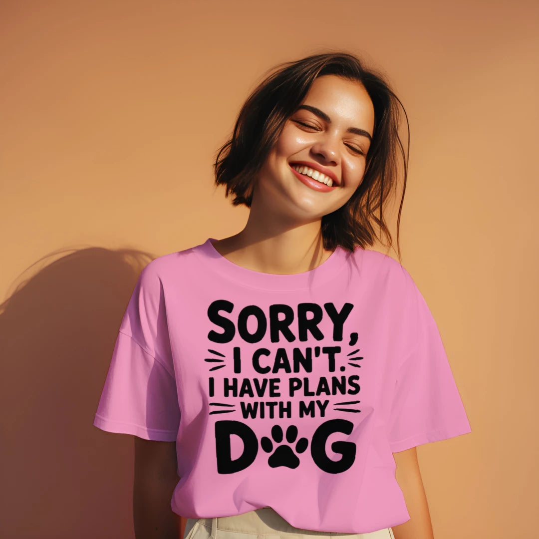 Sorry I Can’t I Have Plans With My Dog Funny T-Shirt