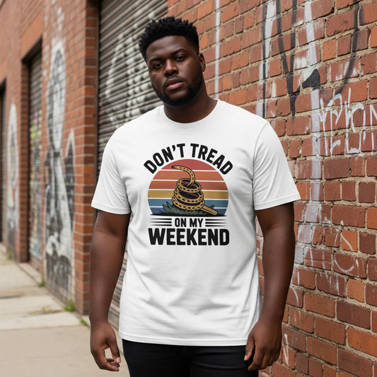 Don’t Tread On My Weekend Funny Patriotic T-Shirt