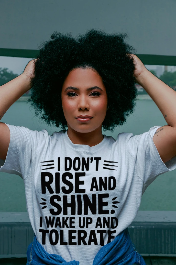 Funny I Wake Up And Tolerate Morning Graphic T-Shirt