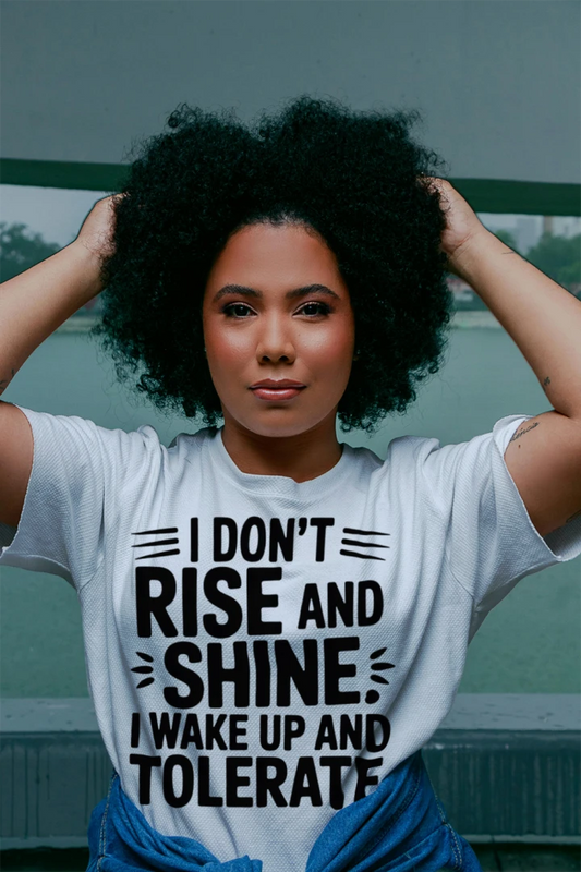 Funny I Wake Up And Tolerate Morning Graphic T-Shirt