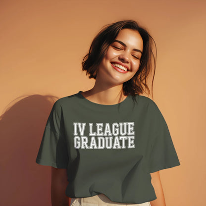 IV League Graduate Nurse Shirt – Funny Medical Tee