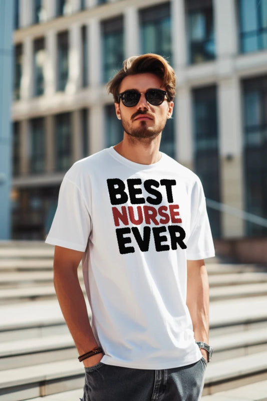 Best Nurse Ever Graphic T-Shirt – Unisex Appreciation Tee
