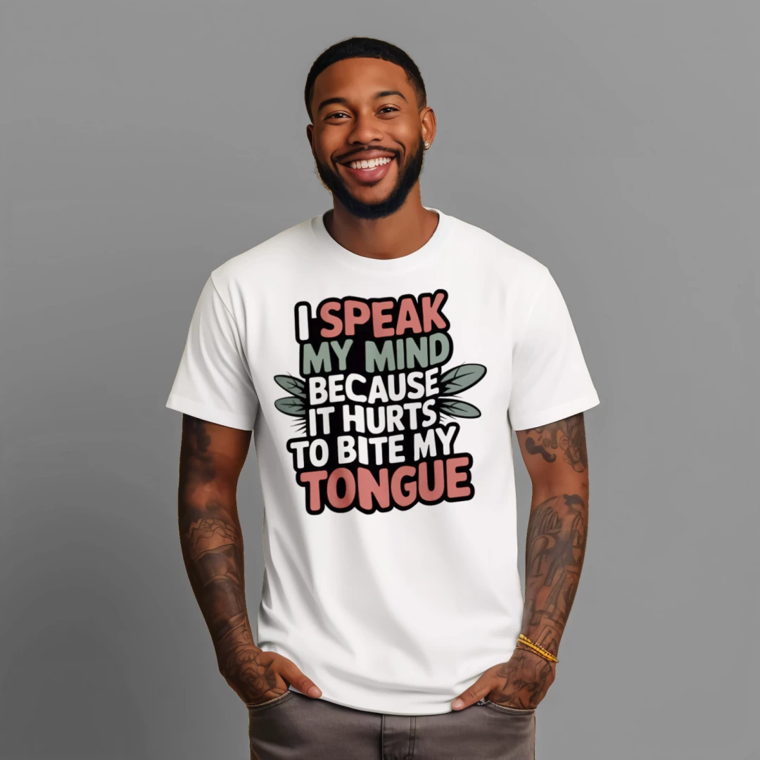I Speak My Mind Because It Hurts to Bite My Tongue T-Shirt – Funny Sarcastic Tee