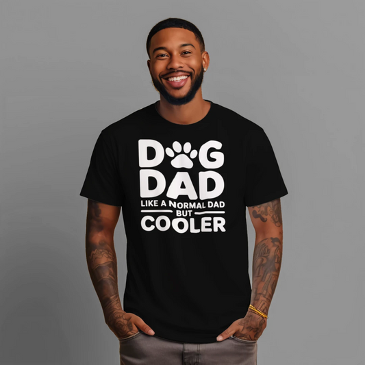 Dog Dad Like a Normal Dad But Cooler Graphic T-Shirt
