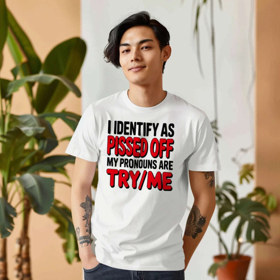 I Identify As Pissed Off Sarcastic Unisex Graphic Tee