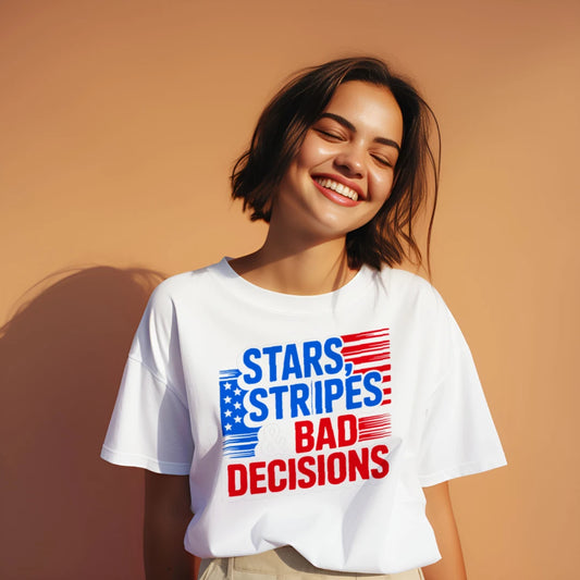 Stars Stripes And Bad Decisions Funny 4th Of July Tee