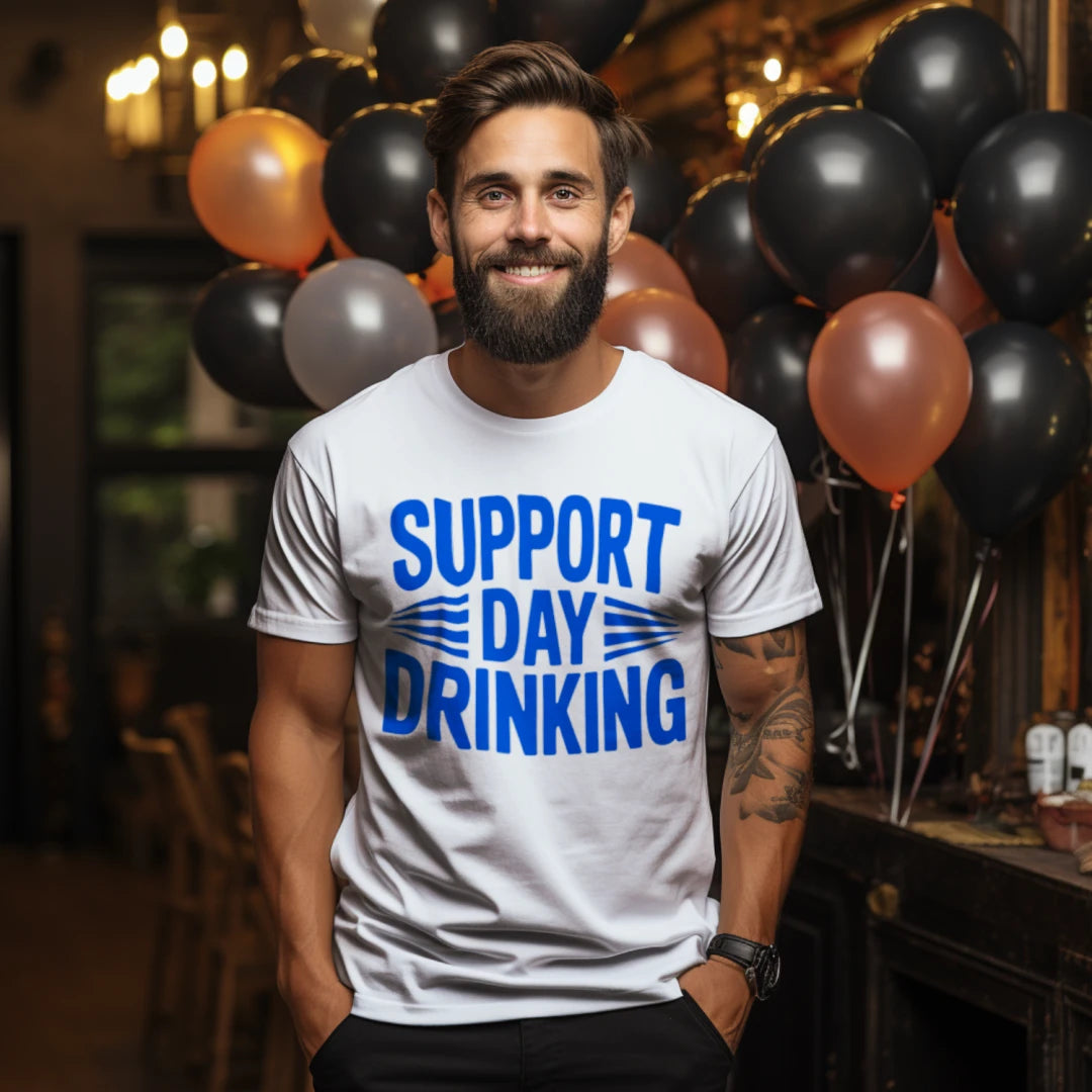 Support Day Drinking Graphic T-Shirt – Funny Unisex