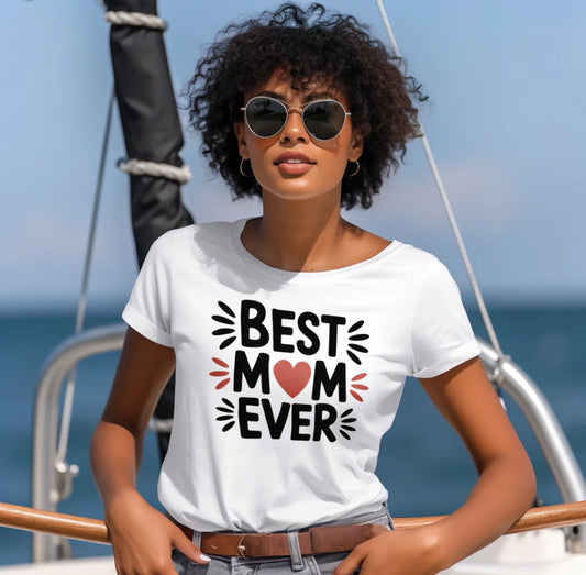 Best Mom Ever T-Shirt – Cute Mother’s Day Gift Tee