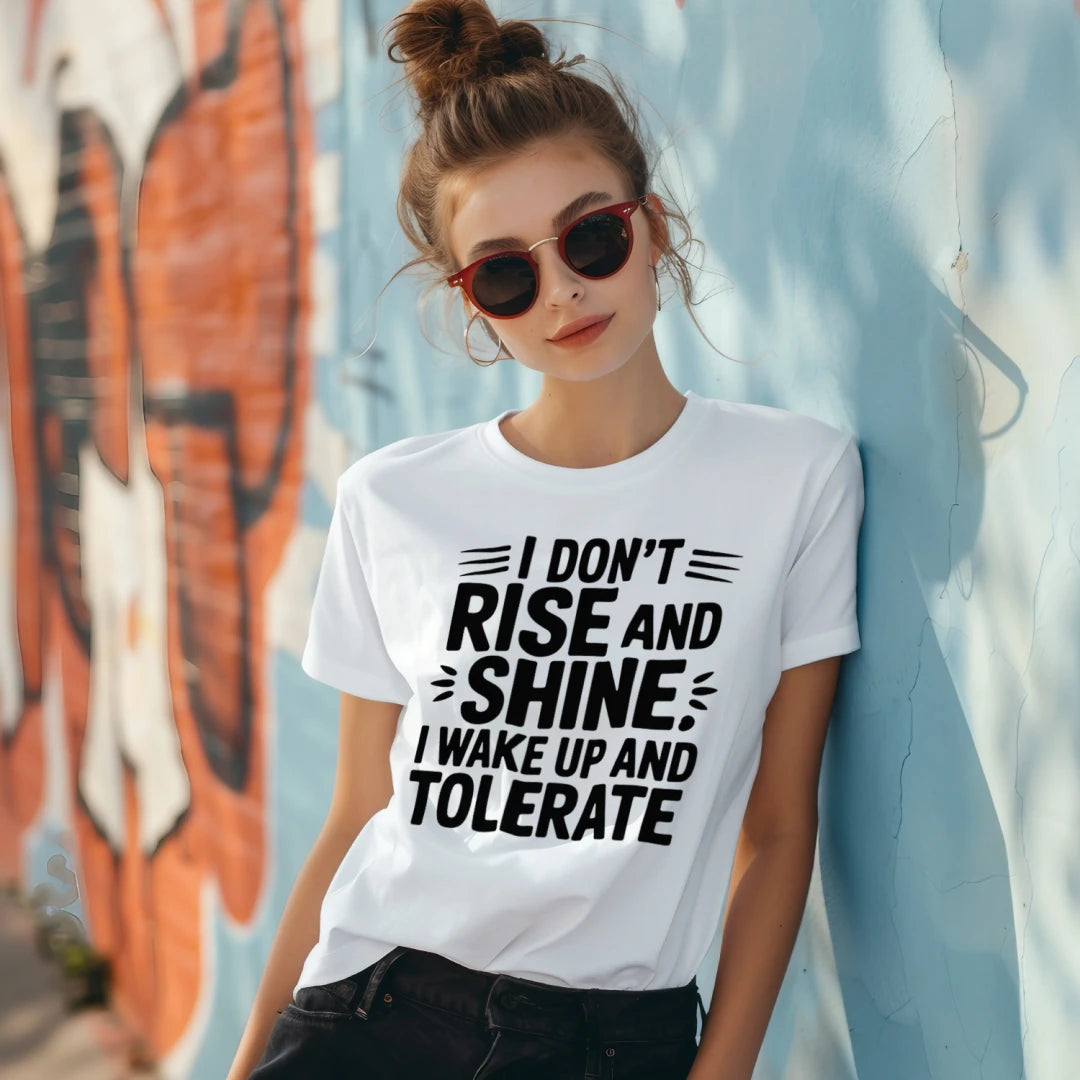 Funny I Wake Up And Tolerate Morning Graphic T-Shirt