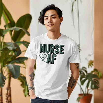 Nurse AF Funny T-Shirt – Bold Nurse Life Humor Tee
