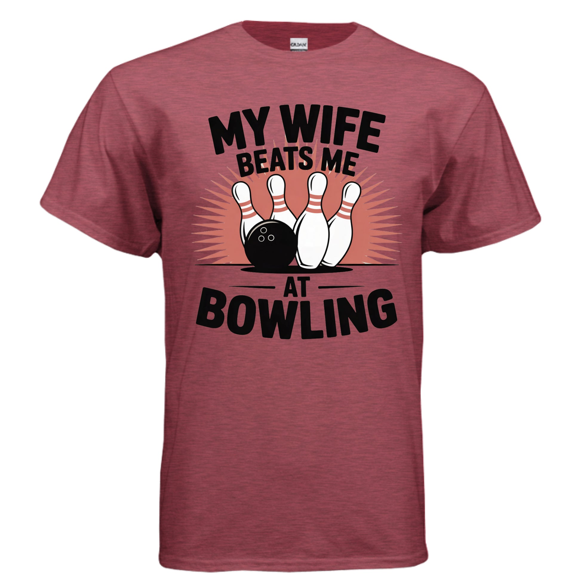 MY WIFE BEATS ME AT BOWLING - Laugh Riot Tees