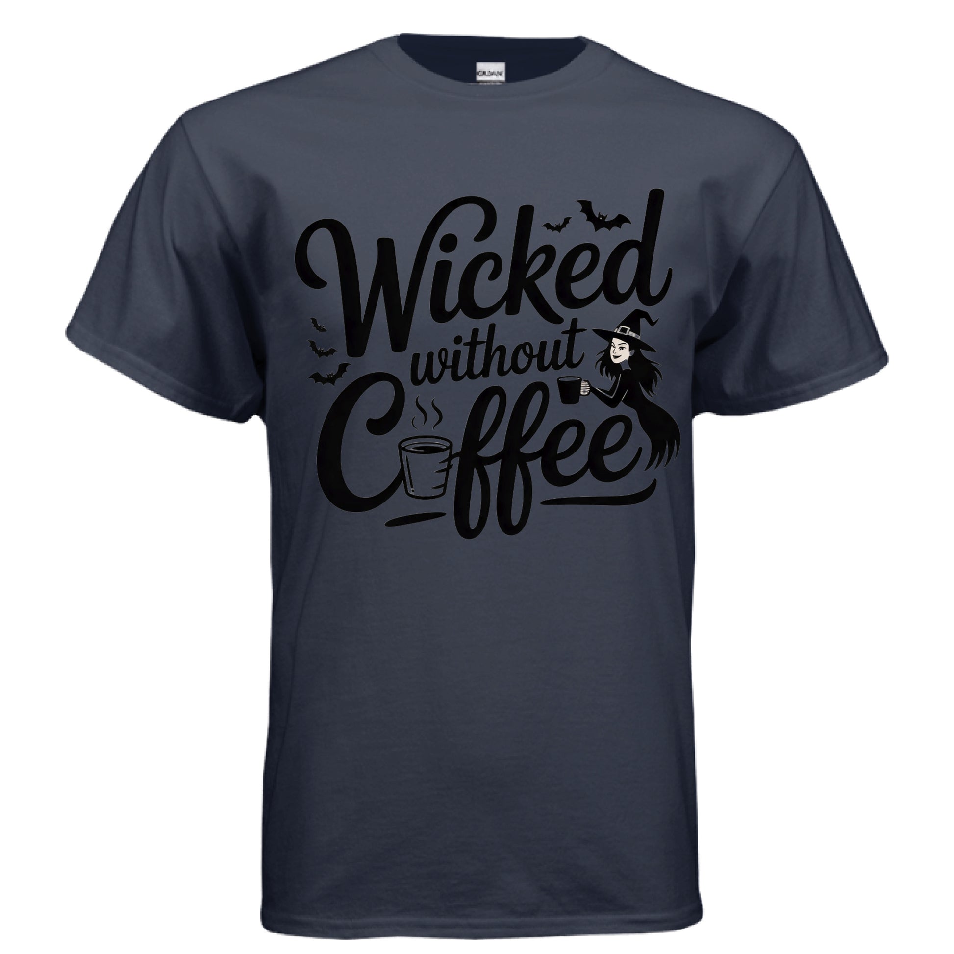 Wicked Without Coffee - Laugh Riot Tees